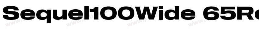 Sequel100Wide 65Roun字体转换 Sequel100Wide 65Roun字体转换